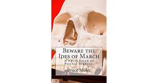 Zoe samuel 6 min quiz sewing is one of those skills that is deemed to be very. Beware The Ides Of March A Novel Based On Psychic Readings By Bruce Miller
