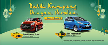 Klik pautan di bawah untuk mengetahui dengan lebih lanjut. Promosi Hari Raya Aidilfitri 2016 Kereta Perodua
