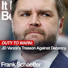 Duty to Warn: JD Vance's Treason Against Decency.