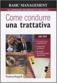 Accordi come mai di 883 tratto dall'album nord sud ovest est. Come Condurre Una Trattativa I 10 Errori Da Non Commettere Mai I Trabocchetti Da Schivare Le Tecniche Per Chiudere Sempre Buoni Accordi 9788846496621 Amazon Com Books