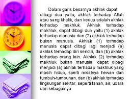 10 konsep etika dalam ideologi sekuler konsep etika dalam ideologi sekuler, memang banyak para filosof yunani yang memberikan paham 11 ini dia kesimpulan dari ke2 konsep kesimpulan dari kedua konsep sebagai kesimpulan, mengutip quraish shihab, akhlak dalam islam tidak dapat. Akhlak Materi 7 Pengertian Akhlak N N Akhlak
