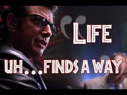 Life Will Find a Way