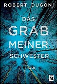 Das Grab Meiner Schwester Robert Dugoni Dorothee Danzmann Bucher Bucher Amazon Bucher Kindle Bucher
