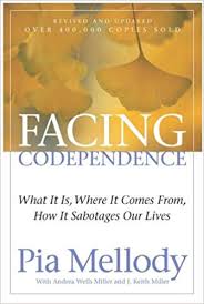 Facing Codependence What It Is Where It Comes From How It