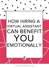 How Hiring A Virtual Assistant Can Benefit You Emotionally The Savvy Community Virtual Assistant Virtual Assistant Jobs Virtual Assistant Business