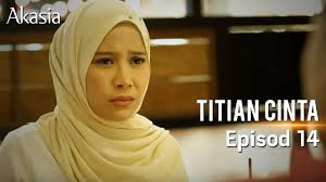 Danial is so fond of sofea that he is willing to do whatever sofea wants, however danial is not the the man sofea is looking for. Akasia Titian Cinta Episode 14