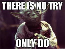 There Is No Try Only Do Yoda Quotes Dance Memes Dance Quotes