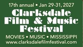 16th Annual Clarksdale Film & Music Festival