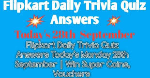 If you get 8/10 on this random knowledge quiz, you're the smartest pe. Flipkart Daily Trivia Quiz Answers Today S Monday 28th September Win Super Coins Vouchers Trivia Quiz Trivia Quiz