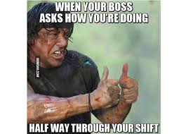 I got this boss meme. Stuck At Work We Ve Got Some Great Work Memes For You Boss Humor Work Humor Work Memes