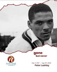 Remembering the Legacy of Legend, Peter Lashley..., Departed but eternally  remembered., #CricketLegendsOfBarbados, #GoneTooSoon