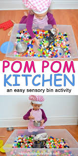 Pom Pom Kitchen Happy Toddler Playtime Toddler Sensory Bins Toddler Learning Activities Sensory Activities Toddlers