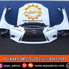 Face Avant Complete Lexus Is Iii 300h F Sport En 2020 Auto Boite Casse Auto