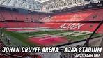 JOHAN CRUYFF ARENA - Exploring The Stadium Of Ajax ... - YouTube