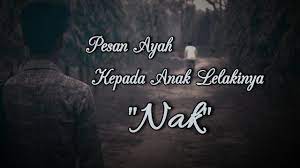 Maka lelaki ini pun pergi menemui nabi saw dengan membawa anaknya di atas belakangnya. Pesan Ayah Kepada Anak Lelakinya Youtube