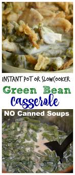 Instant Pot Or Slow Cooker Green Bean Casserole Recipe Slow Cooker Green Beans Green Bean Casserole Green Bean Casserole Crock Pot