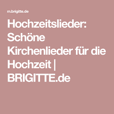 Hochzeitslieder Fur Standesamt Kirche Und Feier Hochzeitslieder Lieder Hochzeit Und Kirchenlieder Hochzeit