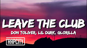 Don Toliver - Leave The Club (Lyrics) ft. Lil Durk & GloRilla - YouTube