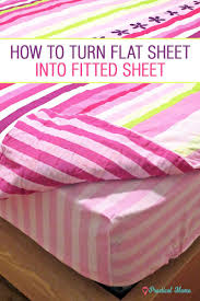 To put a fitted sheet on a bed by yourself. How To Turn Flat Sheets Into Fitted Sheets