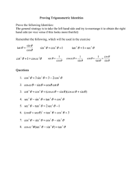 The trick to solve trig identities is intuition, which can only be gained through experience. Proving Trigonometric Identities Teaching Resources