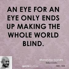 Quotes About Eye For An Eye 317 Quotes