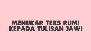 May 27, 2020 · rumi ke jawi 1. Menukar Teks Rumi Kepada Tulisan Jawi Youtube