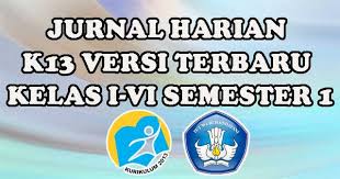 Jurnal harian bisa di sebut juga dengan agenda harian guru. Jurnal Harian Kurikulum 2013 Sd Mi Semua Jenjang Kelas I Vi Semester 1 Sang Pendidik
