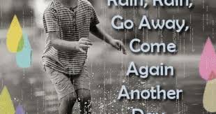 Rain Rain Go Away Going To Rain Rain Go Away Rain