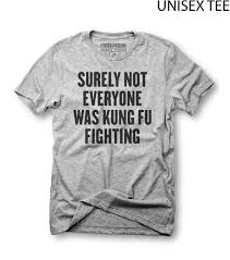 Kung Fu Fightingkung Fu Fightingkung Fufunny Shirtsurely Etsy In fact it was a little bit frightning. kung fu fighting kung fu fighting kung fu funny shirt surely not everybody carl douglas gift kung fu shirt martial arts karate shirt t shirt
