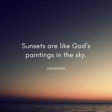 20 for since the creation of the world god's invisible qualities—his eternal power and divine nature—have been clearly seen, being understood from what has been made, so that people are without excuse. The Best Sunset Quotes Southern Living