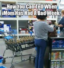 Becoming a parent enters you into a completely new and sometimes overwhelming world. Funny Quotes About Bad Mothers Quotesgram