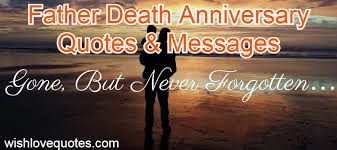 Father Death Anniversary Quotes Messages Wishlovequotes It is a colllection of malayalam death quotes. father death anniversary quotes
