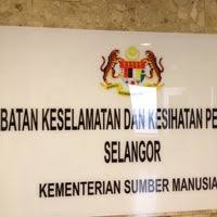 Sejarah keselamatan dan kesehatan kerja a. Jabatan Keselamatan Kesihatan Pekerjaan Selangor Office