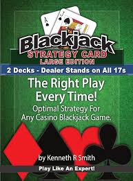 Blackjack Strategy Card - Large Edition: 2 Decks, Dealer Stands on All 17s:  Kenneth R Smith: 9780999371923: Amazon.com: Books