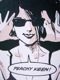 What does peachy keen expression mean? Peachykeen Death Sandman Sandman Comic Pop Art Comic