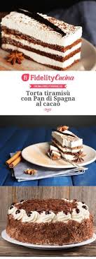 Torta Tiramisu Con Pan Di Spagna Al Cacao Ricetta Pan Di Spagna Cibo Torta Tiramisu