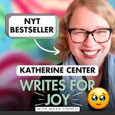 NYT Bestselling Author Katherine Center Writes For Joy — Writes4Women