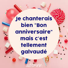 Citations Droles Pour Un Anniversaire Phrases De Voeux D Anniversaire