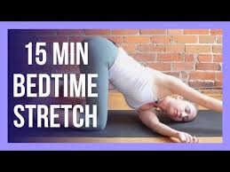 A weekly homework plan of 45 minutes per day. 15 Min Evening Yoga Stretch Full Body Bedtime Yoga Yoga Poses Unlimited