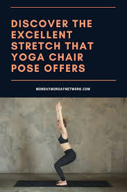 Discover The Excellent Stretch That Yoga Chair Pose Offers Teach Yoga Online Chair Pose Yoga Yoga Poses