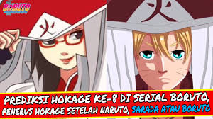 Hokage Ke 8 Akankah Boruto Atau Sarada Yang Menjadi Hokage Ke 8 Youtube