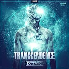 Experience that goes past normal limits, or the ability to achieve this: Ecstatic Transcendence Dirty Workz Hardstyle Com Your Home Of Hardstyle