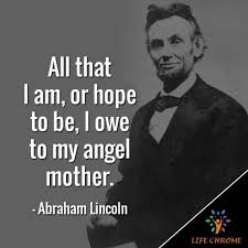 Mothers quote abraham lincoln quote by shadetree graphy. Art Wall Quote Abraham Lincoln I Owe To My Angel M All That I Am Or Hope To Be Medalex Rs