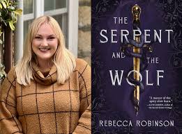Q&A: Rebecca Robinson, Author of 'The Serpent and the Wolf ...