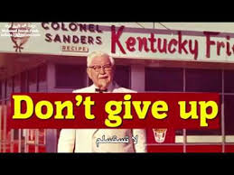 قصة نجاح مؤسس دجاج كنتاكي بعد سنوات من الفشل The Kfc Founder Story Youtube