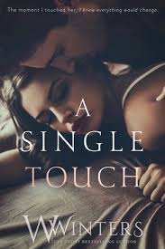 A Single Touch Ebook By W Winters Rakuten Kobo Willow Winters Book Search Books To Read Online