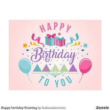 Happy Birthday Wishes To Write In A Card Happy Birthday Greeting Postcard Zazzle Com Happy Birthday Wishes Images Advance Happy Birthday Happy Birthday Greetings