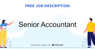 You should be able to assess and rectify any financial discrepancies. Senior Accountant Job Description Jobsoid