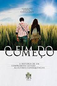 Do começo ao fim, англ. O Fim Do Comeco Portuguese Edition Ebook Costa Cavalcanti Carolina Amazon In Kindle Store