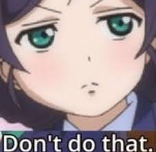 Just Don T Anime Memes Anime Meme Face Anime Memes Funny